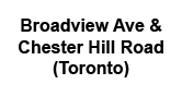Broadview Avenue & Chester Hill Road (Toronto)
